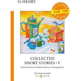 Foreign Language Book. Collected Short Stories 5 = Сборник коротких рассказов 5: на английском языке. Henry O.
Foreign Language Book. Collected Short Stories 5 = Сборник коротких рассказов 5: на английском языке. Henry O.