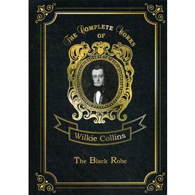 Foreign Language Book. The Black Robe = Человек в черном: на английском языке. Collins W.
Foreign Language Book. The Black Robe = Человек в черном: на английском языке. Collins W.