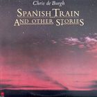 Виниловая пластинка Chris de Burgh - Spanish Train And Other Stories - Фото 1