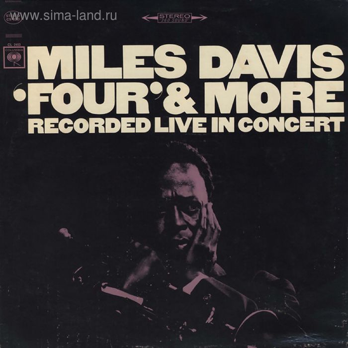 Виниловая пластинка Miles Davis - Four' & More - Recorded Live In Concert - Фото 1