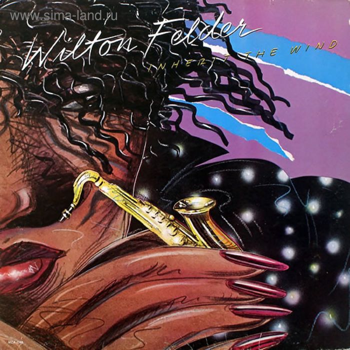 Виниловая пластинка Wilton Felder - Inherit The Wind - Фото 1