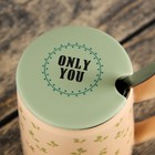 Кружка 400 мл «Только ты», с керамической крышкой и ложкой, цвета МИКС - Фото 8