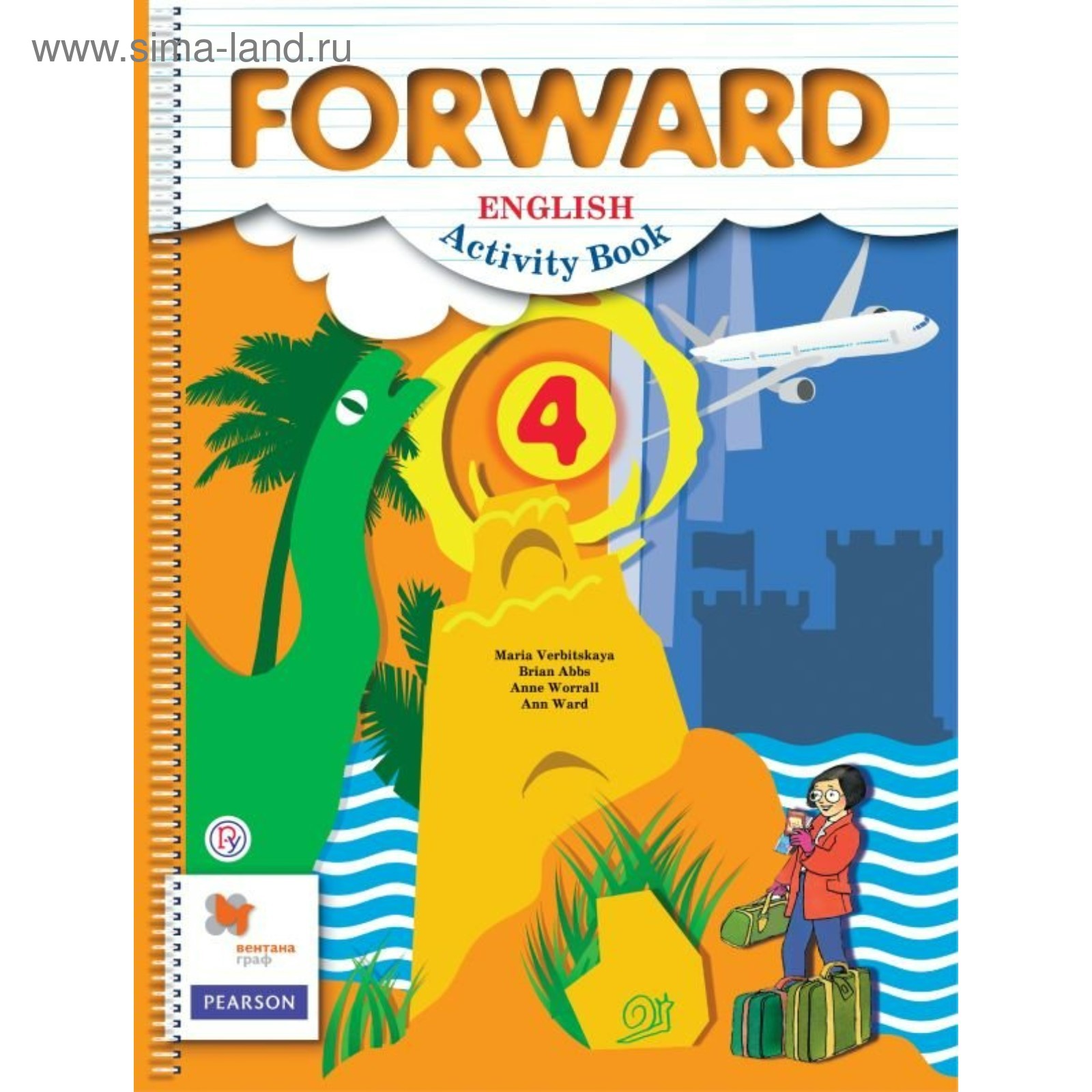 Forward. Английский язык. 4 класс. Рабочая тетрадь. Вербицкая М. В., Эббс  Б. (2456217) - Купить по цене от 391.00 руб. | Интернет магазин SIMA-LAND.RU