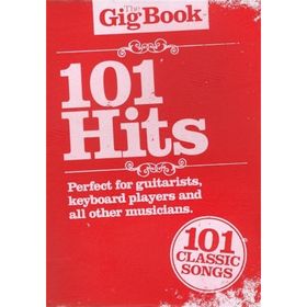 

THE GIG BOOK 101 HITS MELODY LYRICS CHORDS BOOK