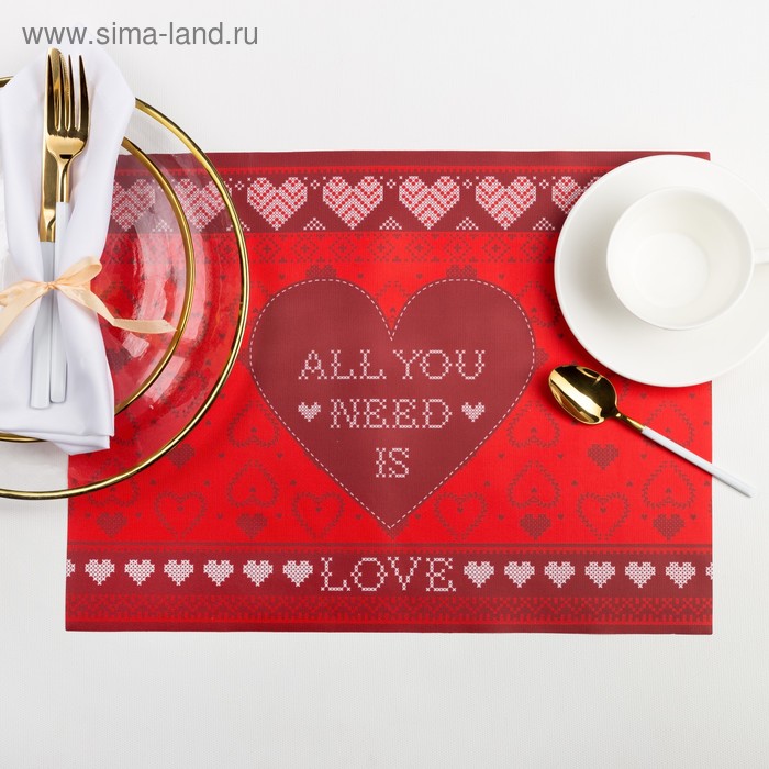 Салфетка на стол «Все, что тебе нужно, — это любовь», 30 × 40 см, п/э 100 %, оксфорд, 420 г/м² - Фото 1