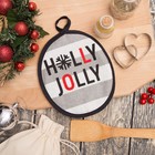 Прихватка "Holly Jolly" 17х17см,100% хл 160 г/м2, рогожка - Фото 1