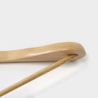 Плечики - вешалка для одежды Доляна, 45×23 см, с перекладиной, широкие плечики, светлое дерево - Фото 3