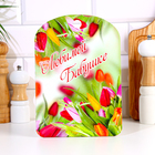 Доска разделочная большая "Любимой бабушке тюльпаны" 27х18 см - фото 320675234