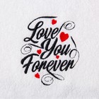 Набор полотенец «Love you forever» 30х60 см - 3шт - Фото 4