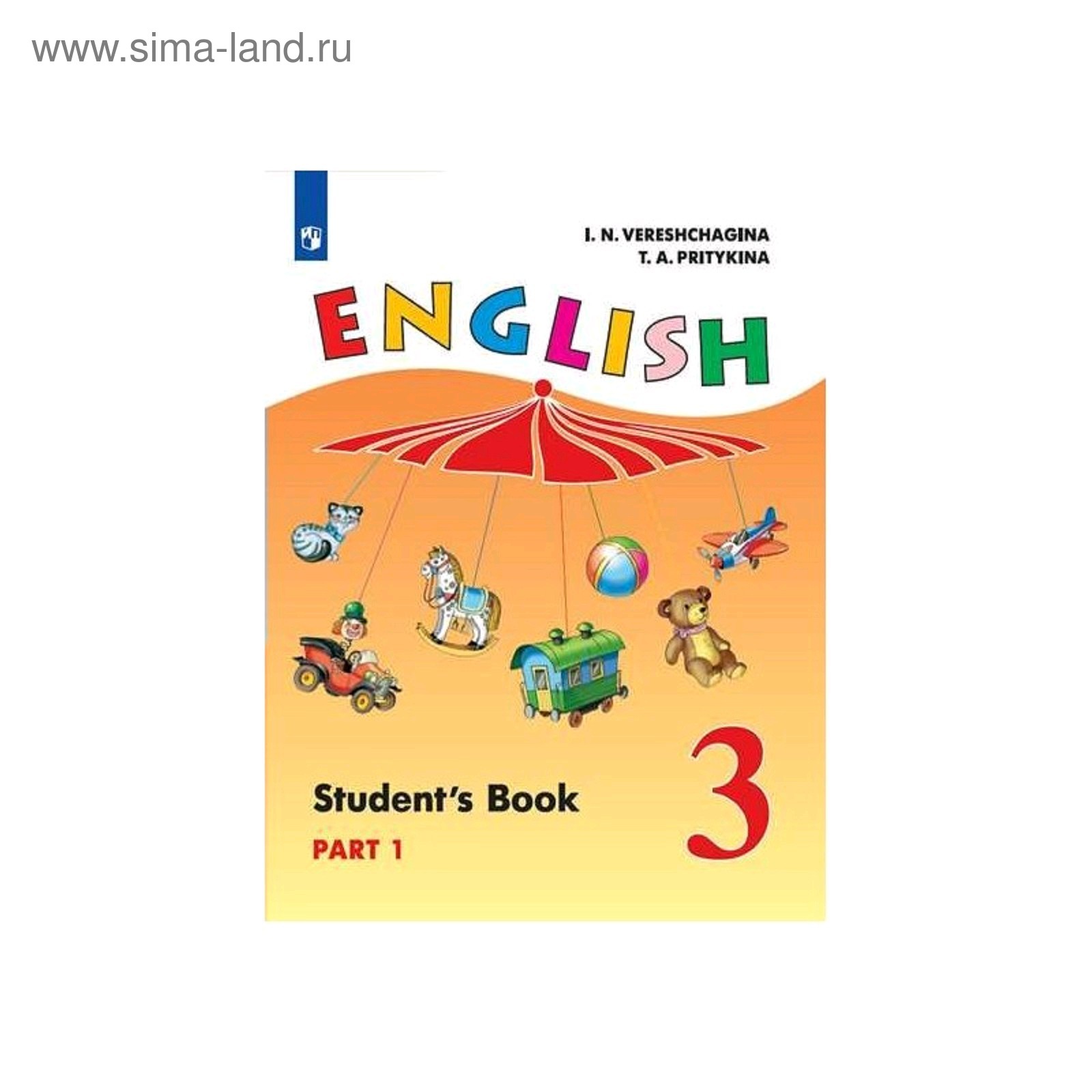 Учебник. ФГОС. Английский язык, новое оформление, 2019 г. 3 класс, Часть 1.  Верещагина И. Н. (5127084) - Купить по цене от 776.00 руб. | Интернет  магазин SIMA-LAND.RU