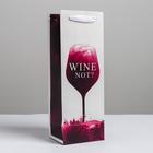 Пакет подарочный ламинированный под бутылку, упаковка, Wine not, 13 x 35 x 10 см - фото 294974188