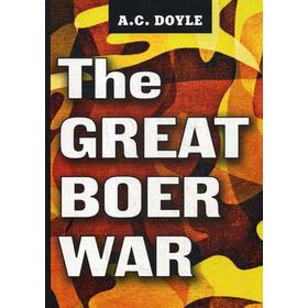 

The Great Boer War = Англо-бурская война: на английском языке. Doyle A. C.