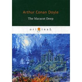 

Foreign Language Book. The Maracot Deep = Маракотова бездна: на английском языке. Doyle A. C.