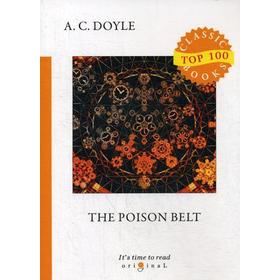 

The Poison Belt = Отравленный пояс: на англ.яз. Doyle A.C.