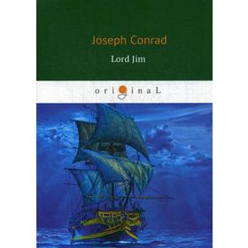 

Foreign Language Book. Lord Jim = Лорд Джим: роман на английском языке. Conrad J.