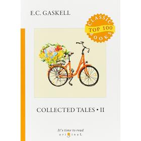 

Collected Tales 2 = Сборник историй 2. Gaskell E.C.