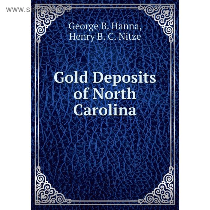 Книга Gold Deposits of North Carolina (5826944) Купить по цене от 948