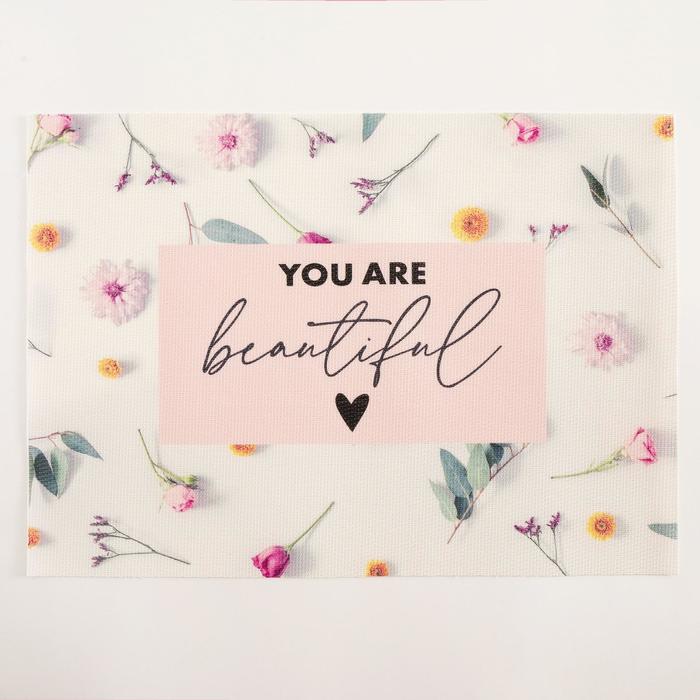 Салфетка на стол "You are beautiful" - фото 1908649747