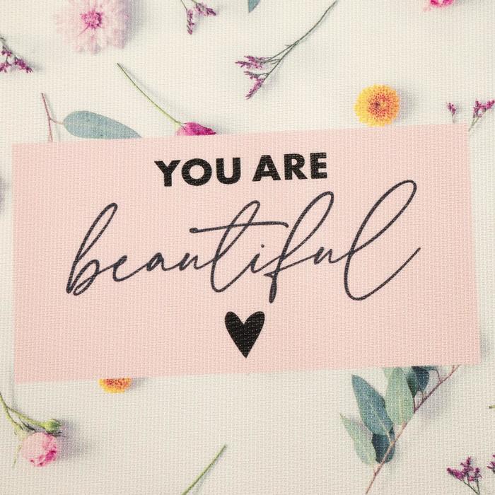 Салфетка на стол "You are beautiful" - фото 1908649748