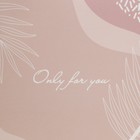 Пакет влагостойкий для цветов «Only for you», 24 х 12 х 12 см - Фото 5