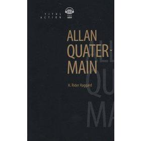 Книга для чтения. Английский язык. Аллан Квотермейн. QR-код для аудио. Г. Р. Хаггард