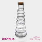 Бутылка для соусов и масла Доляна «Парфе. Гармонь», 400 мл, 21.8×7.5 см, с пробковой крышкой, стекло, прозрачная - Фото 1