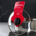 Крышка для сковороды и кастрюли Доляна, d=24 см, нержавеющий обод, пластиковая ручка, стекло, прозрачная - Фото 4