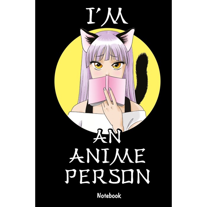 I'm an anime person. Блокнот для истинных анимешников - Фото 1
