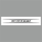 Полоса на лобовое стекло "Don t stay on the way!", белая, 1220 х 270 мм - фото 291494722