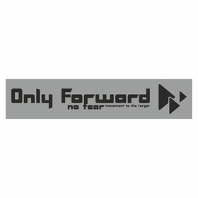 Полоса на лобовое стекло "Only Forward", серебро, 1220 х 270 мм