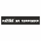 Полоса на лобовое стекло "RACING NO SURRENDER", черная, 1300 х 170 мм 9342097 - фото 291495097