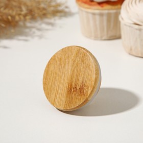 Крышка для ёмкостей Доляна, внешний d=5,5 см, внутренний d=4,6 см, бамбук