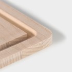 Доска разделочная с желобом Доляна «Классика» 30×20×0.8 см, массив берёзы - Фото 5