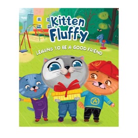 Книга на английском языке Kitten Fluffy learns to be a good friend 9631992