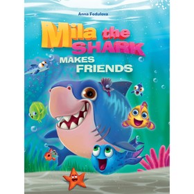 Книга на английском языке Mila the shark makes friends 9631994