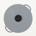 Крышка универсальная Доляна, силикон, d=20 см, цвет серый - фото 4389180