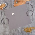 Фартук кухонный «Этель» ECO, 60×64±6 см, 70% хлопок, 30% лён, 190 г/м², серый - Фото 2