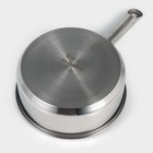 Кастрюля - сотейник Доляна «Грейт», 1.5 л, d=18 см, капсульное дно, индукция, нержавеющая сталь - Фото 6