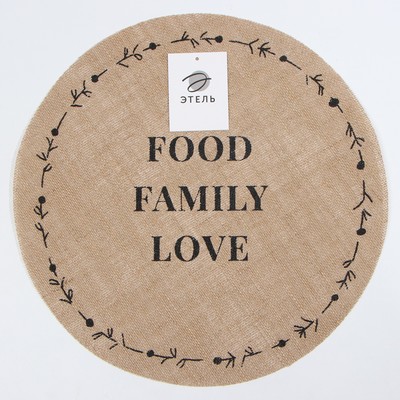 Набор салфеток «Этель» Food. Family. Love, 4 шт., d=38, джут