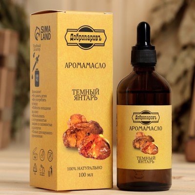 Эфирное масло «Тёмный янтарь», 100 мл «Добропаровъ»
