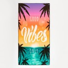 Полотенце пляжное Этель "Good vibes", 70*140 см,250гр/м2, 100%п/э - Фото 2