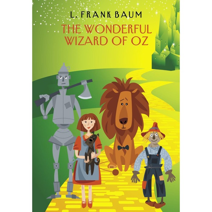 Волшебник страны Оз. The Wonderful Wizard of Oz. На английском языке. Баум Л.Ф. - Фото 1