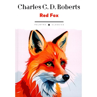 Red Fox. На английском языке. Робертс Ч.