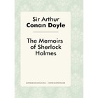 The Memories of Sherlock Holmes. Записки о Шерлоке Холмсе. Дойл А.К. - фото 299360069