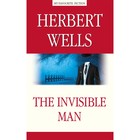 The Invisible Man. Человек-невидимка. На английском языке. Уэллс Г.Дж. - фото 299769420