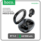 Наушники беспроводные Hoco EQ3, TWS, вакуумные, Bluetooth 5.3, 40/300 мАч, шумоподавление, чёрные - фото 321953270