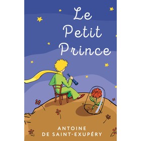 Маленький принц. Le Petit Prince. Сент-Экзюпери А. де 10648637