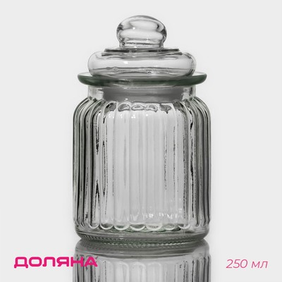 Банка для сыпучих Доляна «Лада», 250 мл, 7.5×12 см, стекло, прозрачная